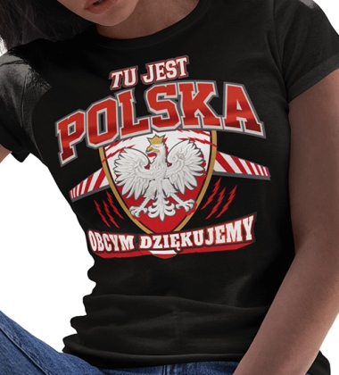 KOSZULKA DAMSKA PATRIOTYCZNI  TU JEST POLSKA